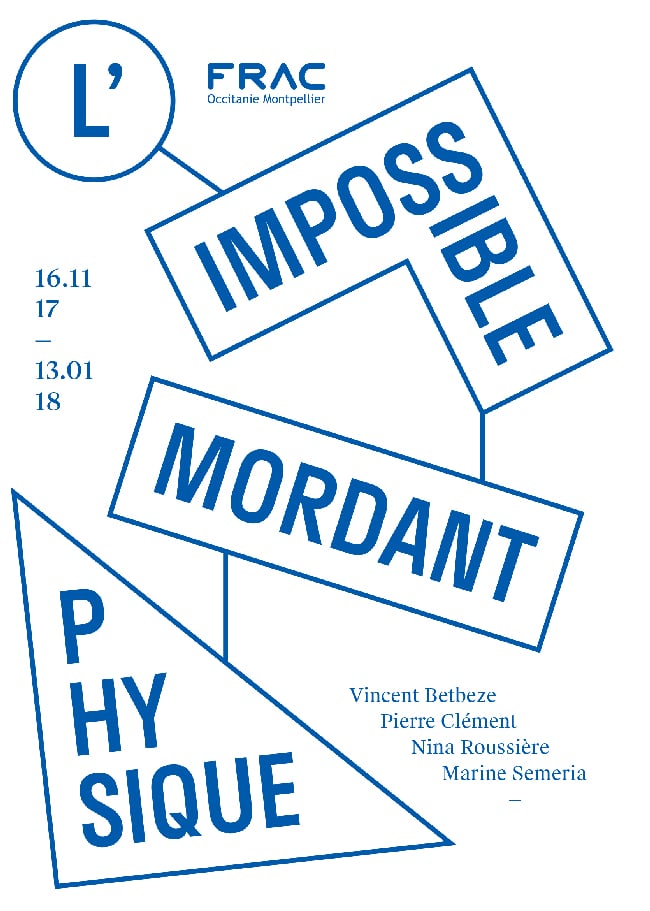 L’impossible mordant physique, Post_Production, exposition, FRAC Occitanie Montpellier, isdaT